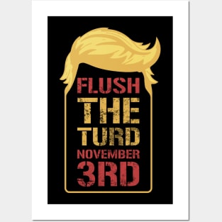 Flush The Turd November 3rd Posters and Art